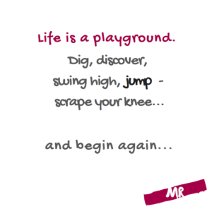 Life is a playground quote